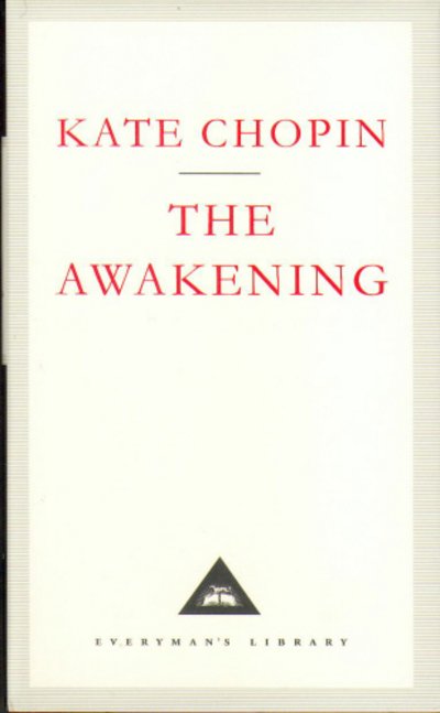 Cover for Kate Chopin · The Awakening - Everyman's Library CLASSICS (Hardcover Book) (1992)