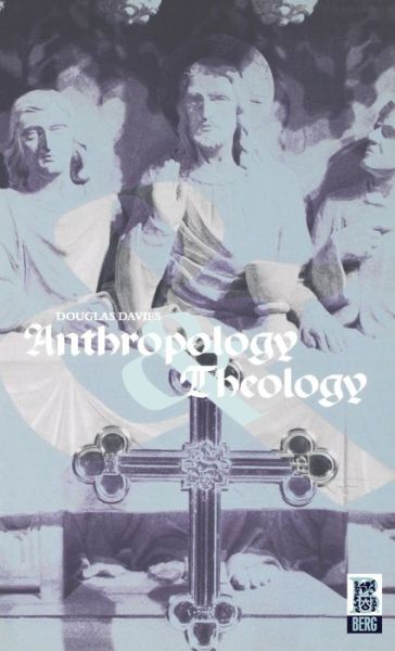 Cover for Douglas Davies · Anthropology and Theology (Hardcover Book) (2002)