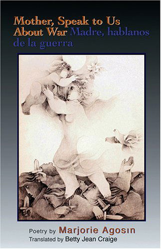 Cover for Marjorie Agosin · Mother, Speak to Us About War / Madre, Hablanos De La Guerra (Paperback Book) [Bilingual edition] (2006)