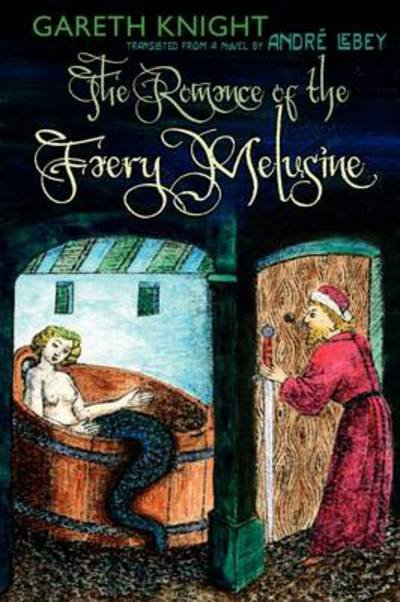 Cover for Gareth Knight · The Romance of the Faery Melusine (Paperback Book) (2011)