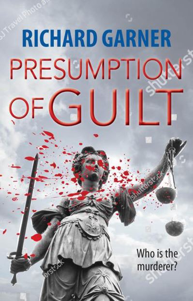 Presumption of Guilt: Who is the Murderer? - Richard Garner - Books - Umbria Press - 9781910074329 - January 28, 2021