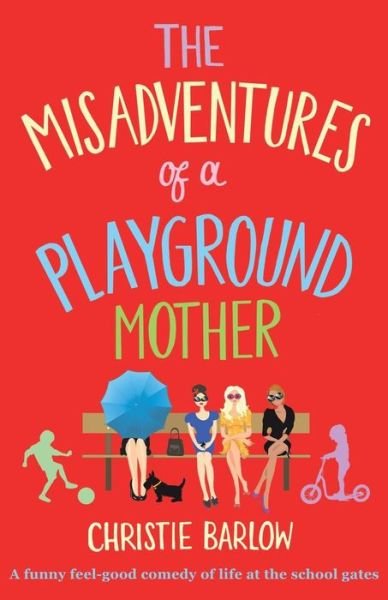 Cover for Christie Barlow · Misadventures of a Playground Mother (Paperback Bog) (2015)