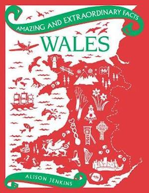 Cover for Alison Jenkins · Wales - Amazing &amp; Extraordinary Facts (Hardcover Book) (2020)