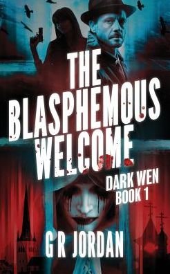 Cover for G R Jordan · The Blasphemous Welcome (Paperback Book) (2018)