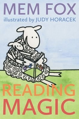 Cover for Mem Fox · Reading Magic: How your Children can Learn to Read Before School and Other Read-Aloud Miracles (Pocketbok) (2020)