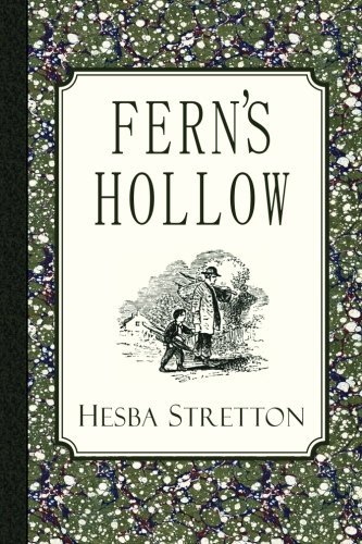 Cover for Hesba Stretton · Fern's Hollow: Illustrated Edition (Taschenbuch) (2011)