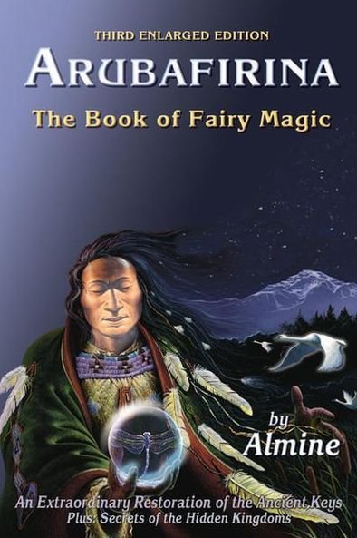 Cover for Almine · Arubafirina: The Book of Fairy Magican Extraordinary Restoration of the Ancient Key (Paperback Bog) (2011)