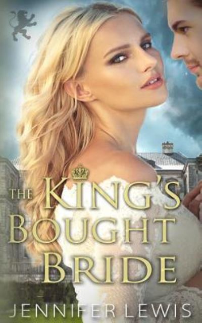 The King's Bought Bride - Jennifer Lewis - Livros - Mangrove - 9781939941329 - 22 de novembro de 2016