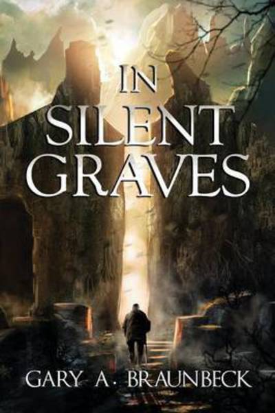 Cover for Gary a Braunbeck · In Silent Graves (Paperback Book) (2015)