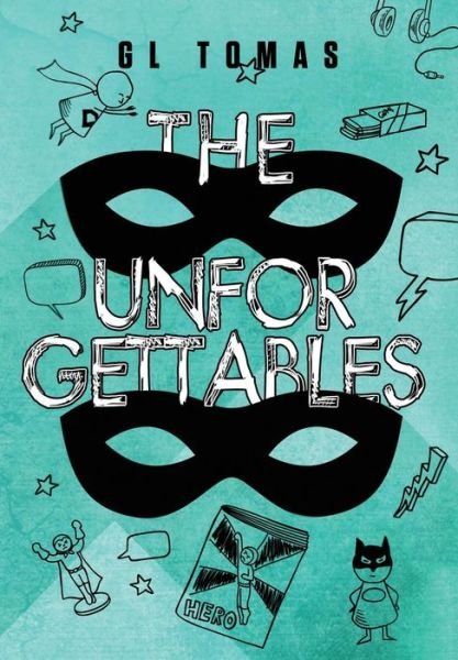 Cover for G L Tomas · The Unforgettables (Hardcover Book) (2016)