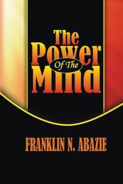 Cover for Franklin N Abazie · The Power of the Mind Deliverance (Taschenbuch) (2018)