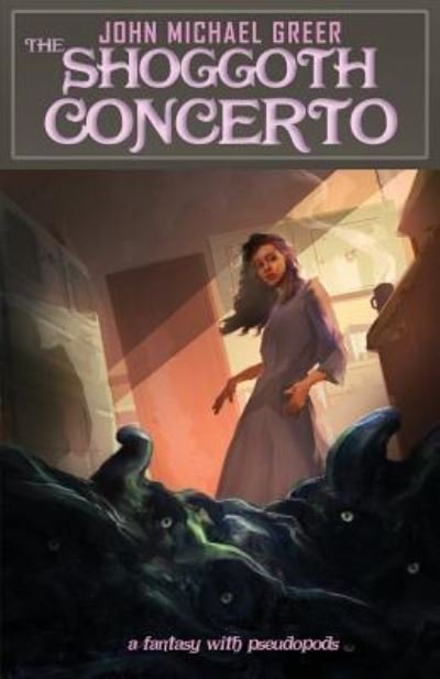 Cover for John Michael Greer · The Shoggoth Concerto (Paperback Book) (2019)