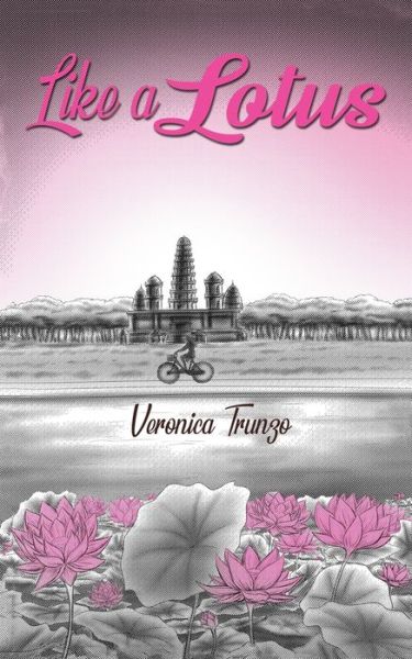Like a Lotus - Veronica Trunzo - Livros - Austin Macauley Publishers LLC - 9781947353329 - 30 de junho de 2021