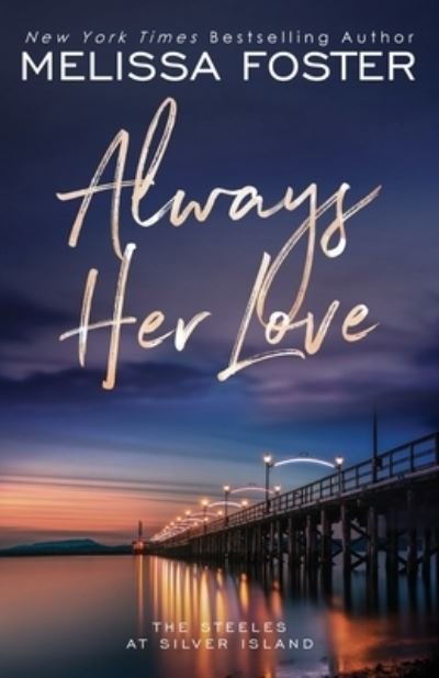 Cover for Melissa Foster · Always Her Love (Book) (2022)
