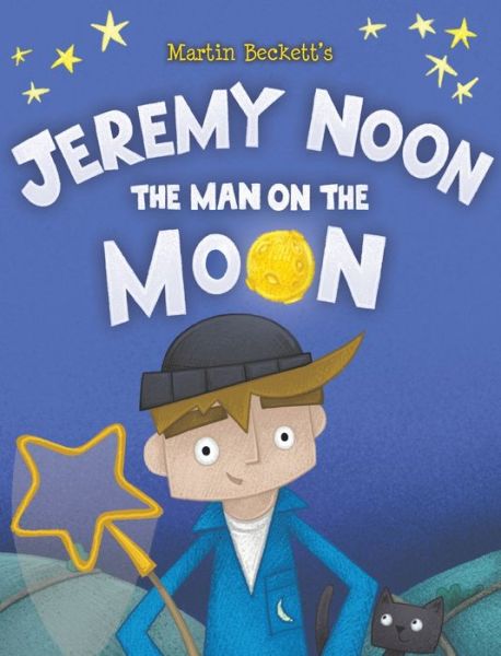 Cover for Martin Beckett · Jeremy Noon the Man on the Moon (Hardcover Book) (2020)