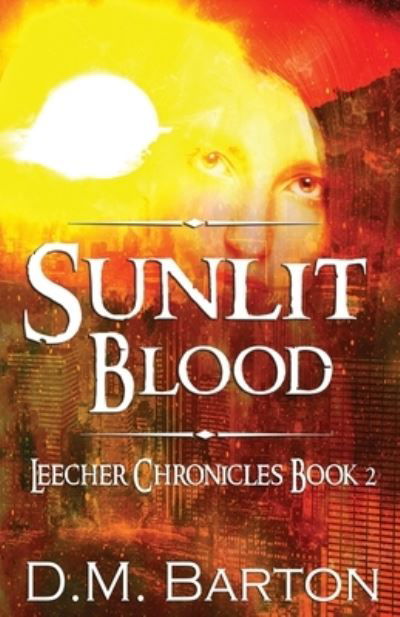 Cover for D M Barton · Sunlit Blood (Taschenbuch) (2019)