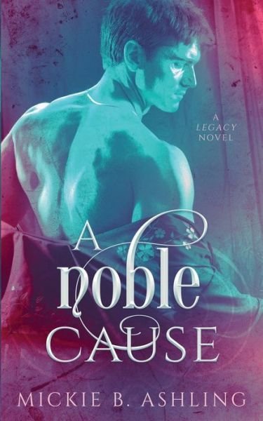 Cover for Mickie B Ashling · A Noble Cause (Paperback Book) (2019)