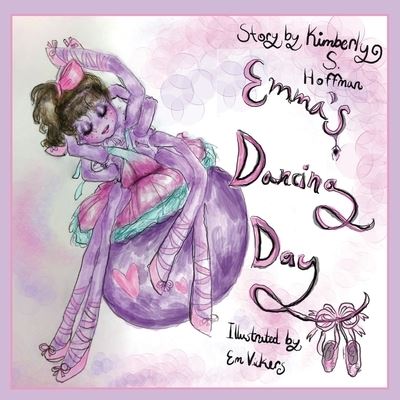 Cover for Kimberly S Hoffman · Emma's Dancing Day (Paperback Book) (2022)