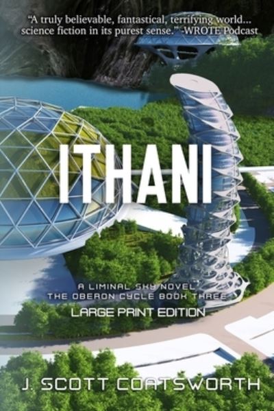 Cover for J Scott Coatsworth · Ithani: Liminal Fiction: Oberon Cycle Book 3: Large Print Edition (Paperback Book) [2nd edition] (2021)