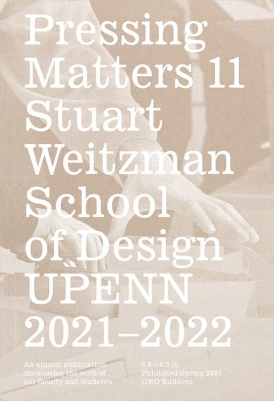 Cover for Weitzman School of Design · Pressing Matters 11 - Pressing Matters (Hardcover bog) (2023)