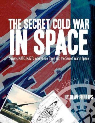 Cover for Olav Phillips · The Secret Cold War in Space (Paperback Book) (2017)