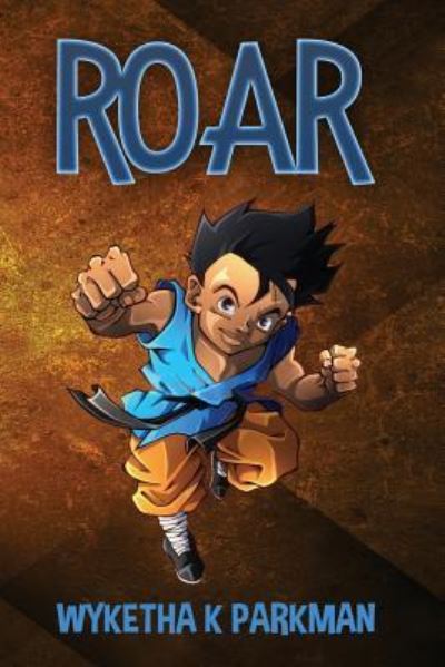 Cover for Wyketha K Parkman · Roar (Paperback Book) (2017)