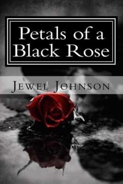Cover for Jewel Johnson · Petals of a Black Rose (Pocketbok) (2017)
