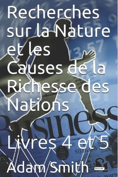 Cover for Adam Smith · Recherches sur la Nature et les Causes de la Richesse des Nations (Paperback Bog) (2018)