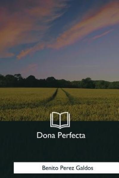 Cover for Benito Perez Galdos · Dona Perfecta (Paperback Book) (2018)