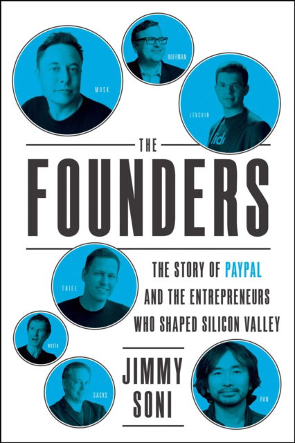 Cover for Jimmy Soni · The Founders: The Story of Paypal and the Entrepreneurs Who Shaped Silicon Valley (Paperback Book) (2022)