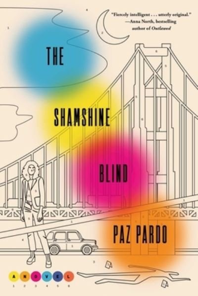 Cover for Paz Pardo · The Shamshine Blind: A Novel (Hardcover Book) (2023)