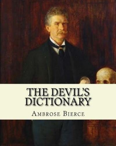 Cover for Ambrose Bierce · The Devil's Dictionary. By (Paperback Bog) (2018)