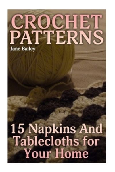 Cover for Jane Bailey · Crochet Patterns (Paperback Book) (2018)