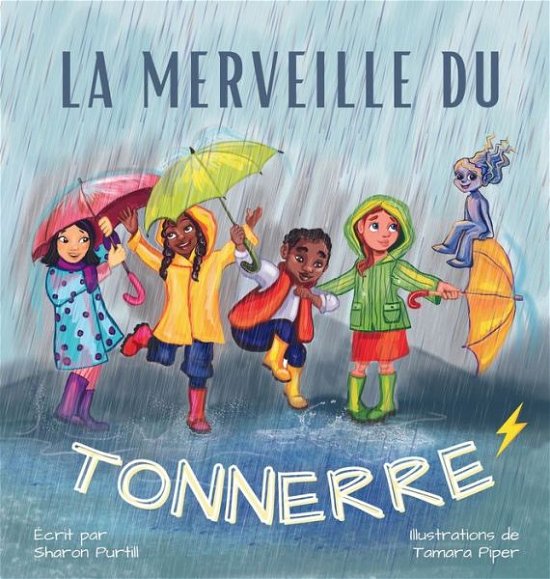 Cover for Sharon Purtill · La Merveille du Tonnerre: Les Conseils d'un Orage (Gebundenes Buch) (2023)