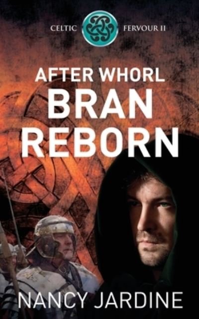 Cover for Nancy Jardine · After Whorl Bran Reborn (Paperback Book) (2013)