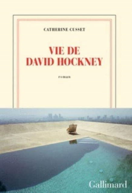 Cover for Catherine Cusset · Vie de David Hockney (MERCH) (2018)