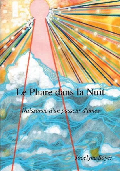 Cover for Soyez · Le Phare dans la Nuit (Bok) (2018)