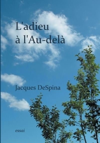 Cover for DeSpina · L'adieu à l'Au-delà (Bog) (2020)