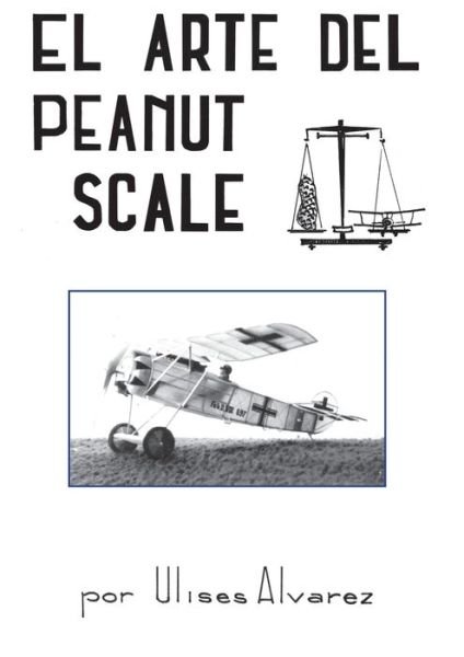 Cover for Ulises Alvarez · El Arte Del Peanut Scale (Taschenbuch) (2022)
