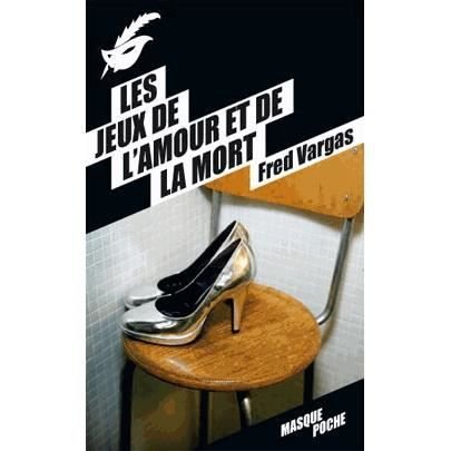 Cover for Fred Vargas · Les jeux de l'amour et de la mort (Paperback Book) (2012)