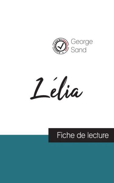 Cover for George Sand · Lelia de George Sand (fiche de lecture et analyse complete de l'oeuvre) (Paperback Bog) (2023)