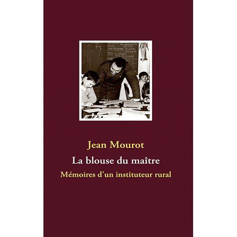 Cover for Jean Mourot · La Blouse Du Maître (Paperback Book) [French edition] (2009)
