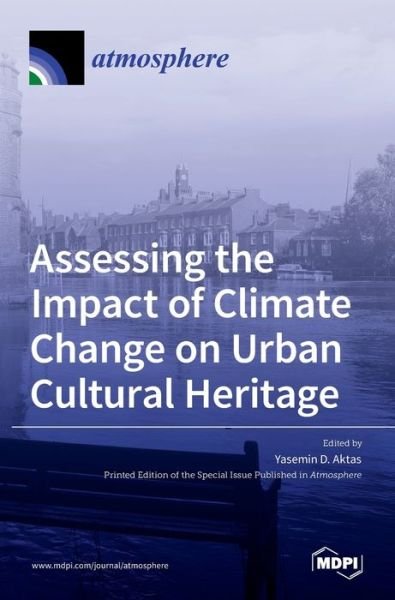 Cover for Yasemin D Aktas · Assessing the Impact of Climate Change on Urban Cultural Heritage (Innbunden bok) (2021)