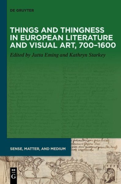 Cover for Jutta Eming · Things and Thingness in European Literature and Visual Art, 700-1600 - Sense, Matter, and Medium (Hardcover Book) (2021)