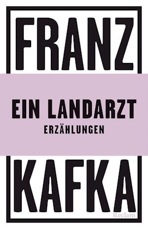 Ein Landarzt - Franz Kafka - Livres -  - 9783150144329 - 