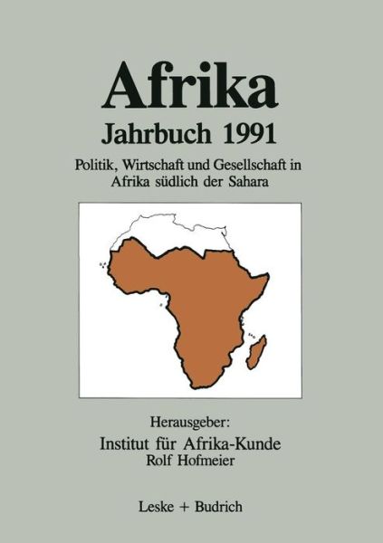 Afrika Jahrbuch 1991: Politik, Wirtschaft Und Gesellschaft in Afrika Sudlich Der Sahara - Institut Fur Afrika-kunde - Bücher - Vs Verlag Fur Sozialwissenschaften - 9783322925329 - 10. August 2012