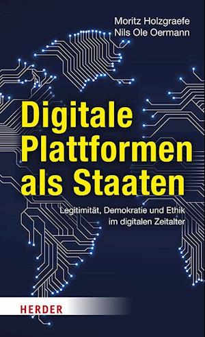 Cover for Moritz Holzgraefe · Digitale Plattformen als Staaten (Book) (2023)