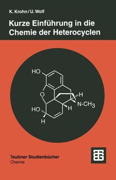 Cover for Krohn, Karsten (Universitat-gesamthochschule Paderborn) · Kurze Einfuhrung in Die Chemie Der Heterocyclen - Teubner Studienbeucher (Pocketbok) [German, 1994 edition] (1994)