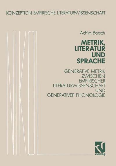 Cover for Achim Barsch · Metrik, Literatur Und Sprache - Konzeption Empirische Literaturwissenschaft (Paperback Book) [1991 edition] (1991)