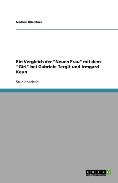 Cover for Bliedtner · Ein Vergleich der &quot;Neuen Frau (Book) [German edition] (2007)